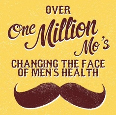 Movember mo's - don't shave in November, fight cancer in men