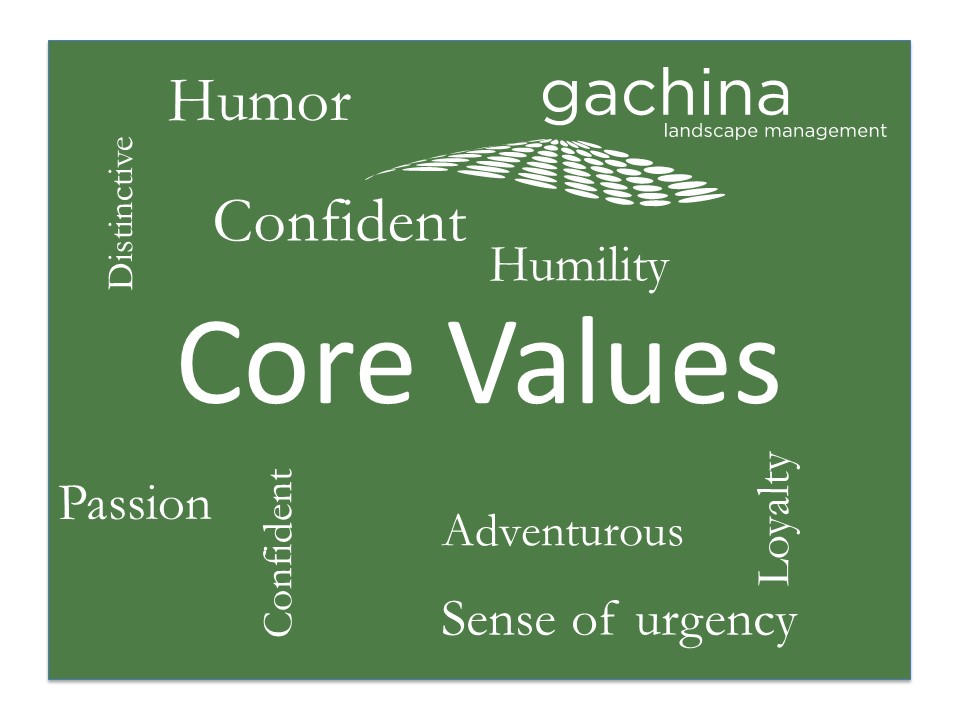 Gachina Landscape Core Values